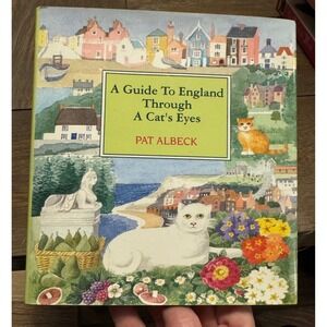 A‎ Guide To England Through A Cat's Eyes Pat Albeck Hardcover 1994 0688123414